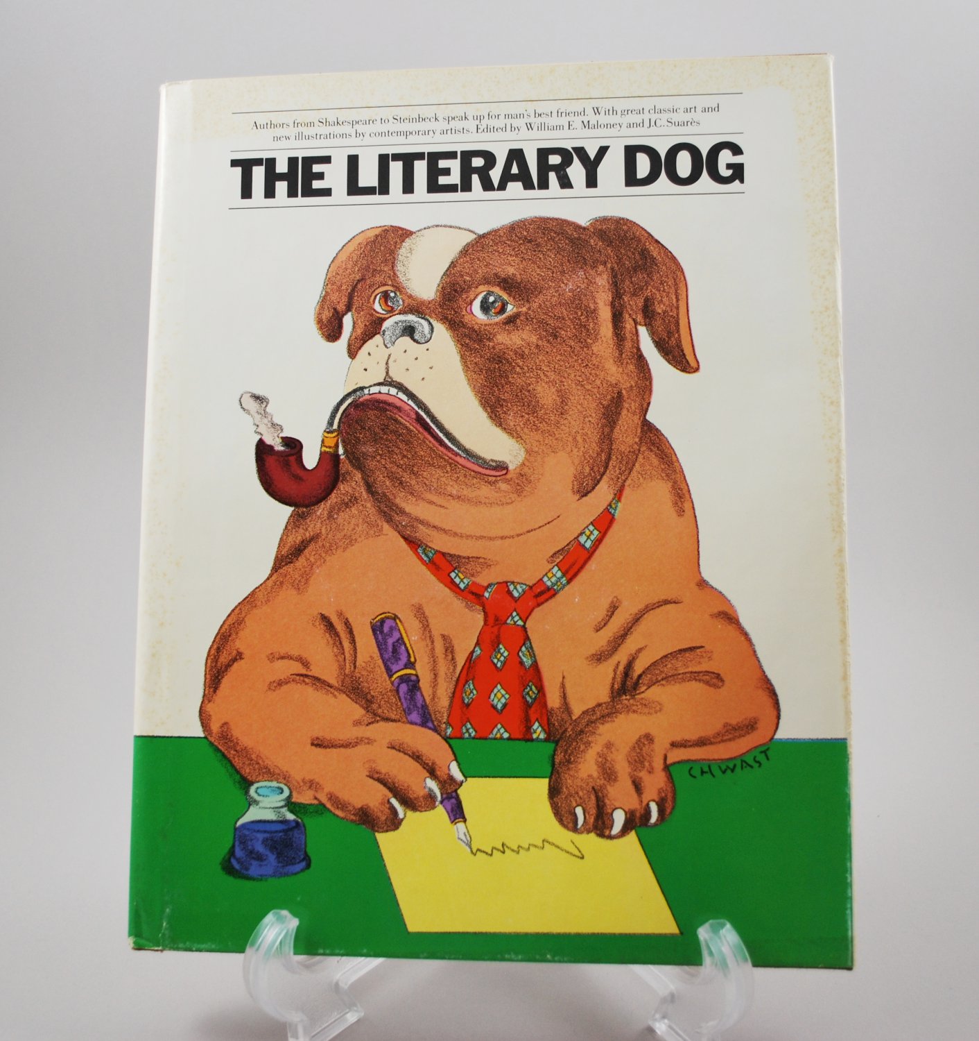 The Literary Dog Edited by William E. Maloney and J.C. Suares Hardcover