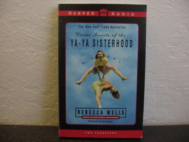 Rebecca Wells Divine Secrets Of The Ya-Ya- Sisterhood Audiobook Cassette