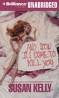 Susan Kelly And Soon I'll Come To Kill You Audiobook Cassette