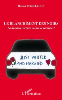 Les Blanchiment des Noirs - Just Whited and Married