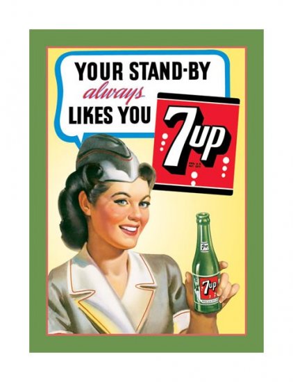 7 Up - Your Stand By Always Likes You Tin Sign