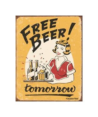 Free Beer Tomorrow Tin Sign