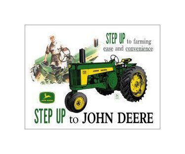John Deere - Step Up to John Deere Tin Sign