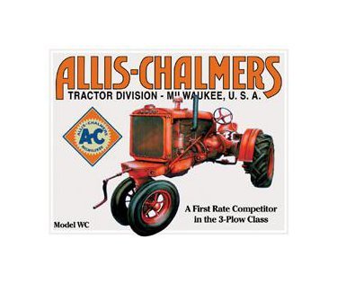 Allis Chalmers Manufacturing - Milwaukee Wisconsin - Model WC Tin Sign