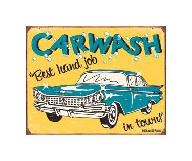 Car Wash - Best Hand Job in Town Tin Sign