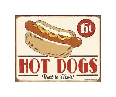 Hot Dogs - Best In Town Tin Sign