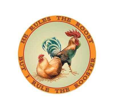 He Rules the Roost But I Rule the Rooster Tin Sign