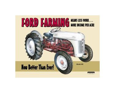 Ford Farming - Now Better than Ever Tin Sign
