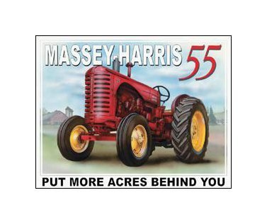 Massey Harris 55 - Put More Acres Behind You Tin Sign