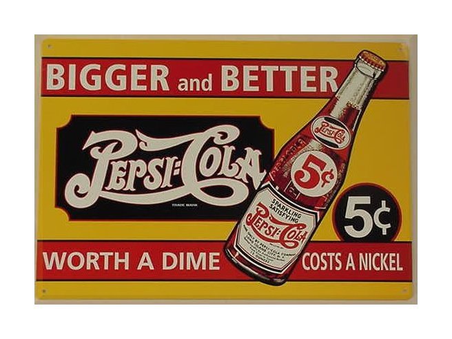 Pepsi Cola - Worth a Dime - Costs a Nickel Tin Sign