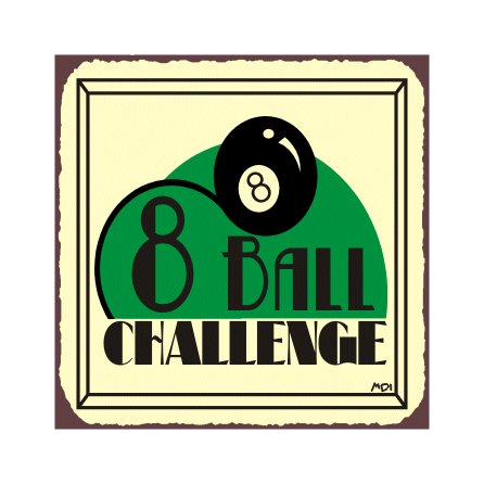 8 Ball Challenge - Metal Art Sign