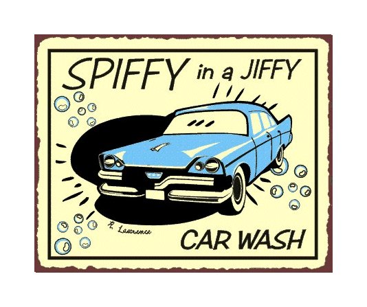 Car Wash - Spiffy in a Jiffy - Metal Art Sign