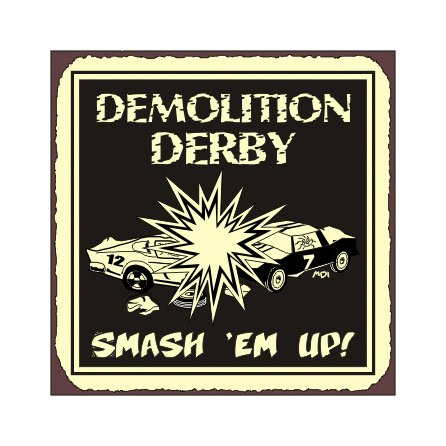 Demolition Derby - Metal Art Sign