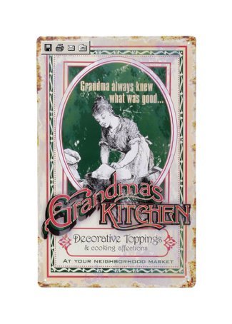 Grandma's Kitchen - Grandma Always Knew What was Good Tin Sign