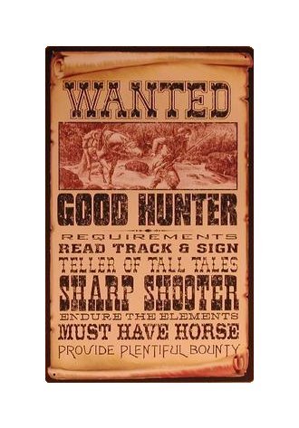 Wanted Good Hunter Tin Sign