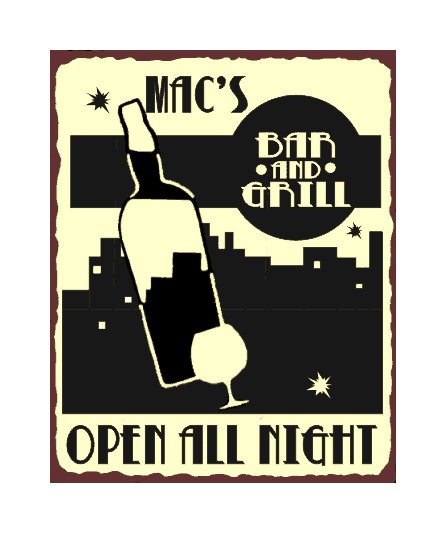 Mac's Bar and Grill Open All Night Metal Art Sign