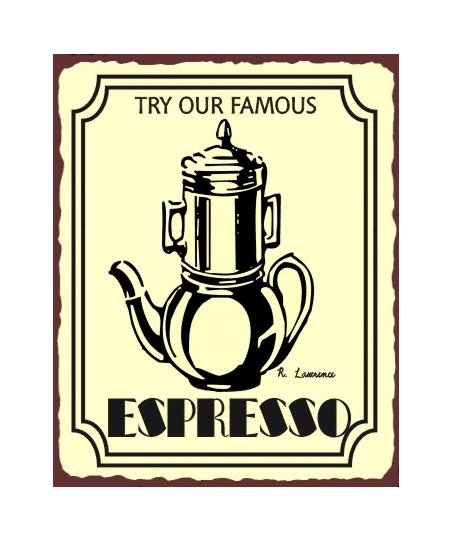 Try Our Famous Espresso Metal Art Sign