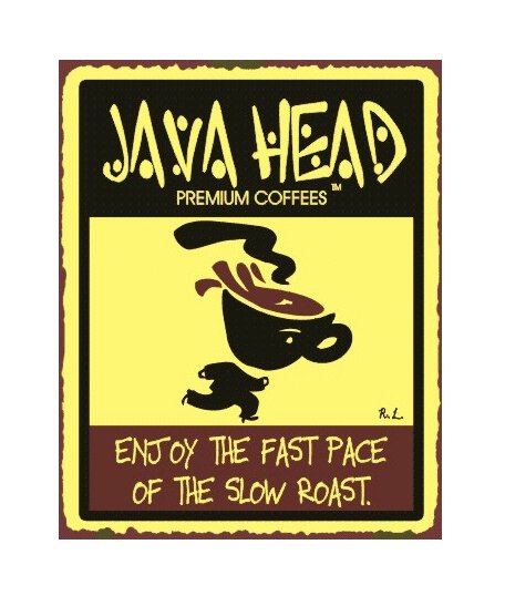 Java Head Premium Coffees - Enjoy the Fast Pace of the Slow Roast Metal Art Sign