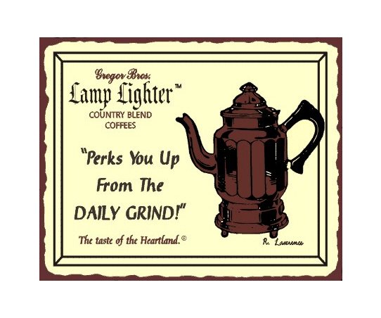 Lamp Lighter Country Blend Coffees Perks You Up From the Daily Grind Metal Art Sign