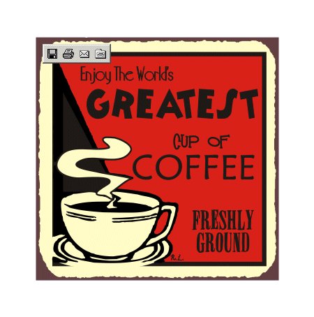 Enjoy the World's Greatest Cup of Coffee Metal Art Sign