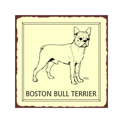 Boston Bull Terrier Dog Metal Art Sign