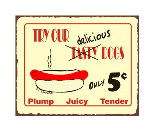 Try Our Delicious Dogs Metal Art Sign
