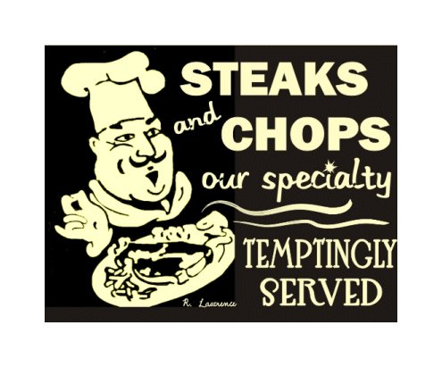 Steaks and Chops Our Specialty Temptingly Served Metal Art Sign