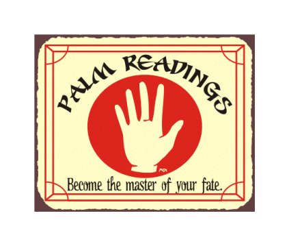 Palm Readings - Become The Master of Your Fate - Metal Art Sign