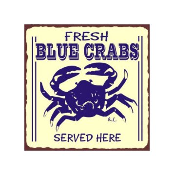 Fresh Blue Crabs Served Here Metal Art Sign