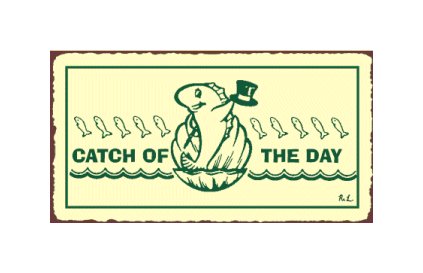 Catch of the Day Fish Metal Art Sign