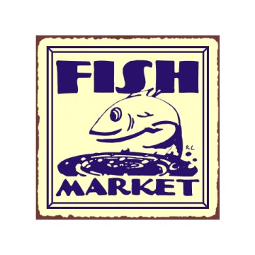 Fish Market Metal Art Sign