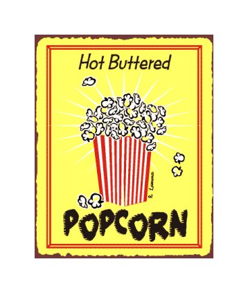 Hot Buttered Popcorn Metal Art Sign