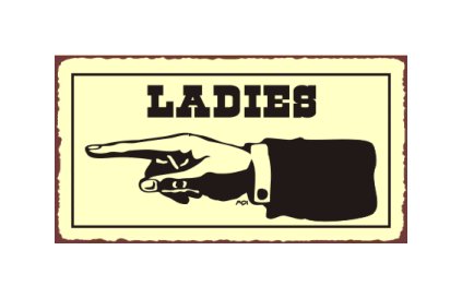Ladies to the Left - Bathroom Sign - Metal Art Sign