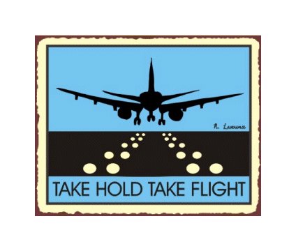 Take Hold Take Flight - Airport Runway - Blue Airplane Sign - Metal Art Sign