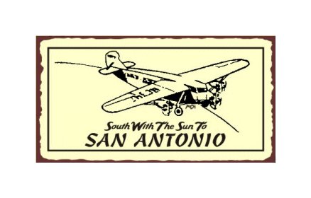 South With the Sun to San Antonio - Airplane Sign - Metal Art Sign