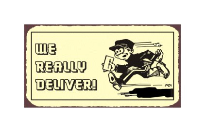 We Really Deliver - Metal Art Sign
