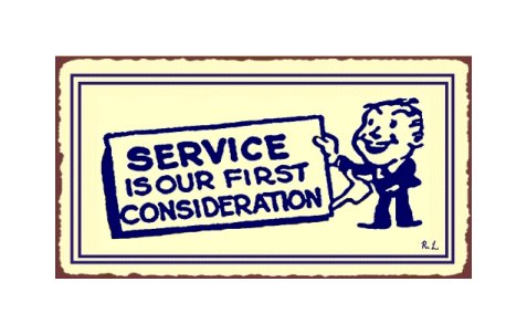 Service is Our First Consideration - Metal Art Sign