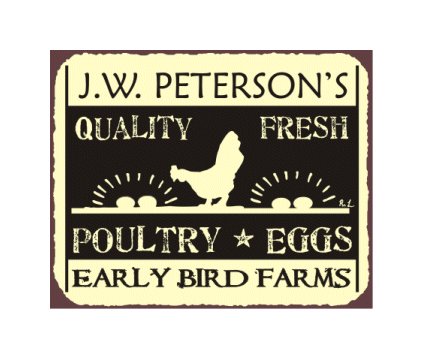 Early Bird Farms - Quality Fresh Poultry and Eggs - Metal Art Sign