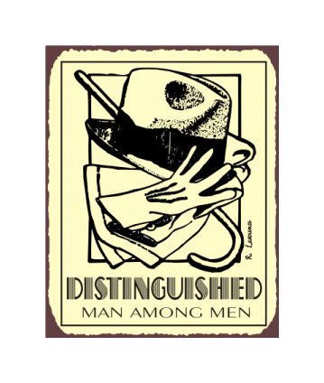 Distinguished Man Among Men Metal Art Sign