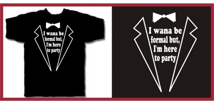 ... Im Here To Party tux talladega ferrell T-Shirt S