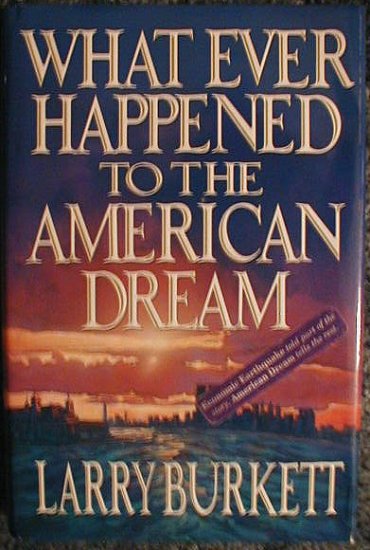 What Ever Happened to the American Dream Hardcover