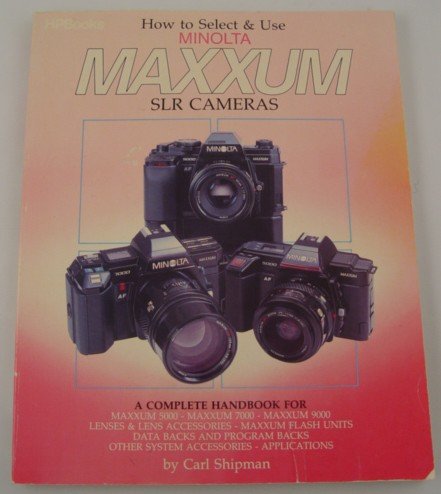 How to Select & Use Minolta Maxxum SLR Cameras Handbook