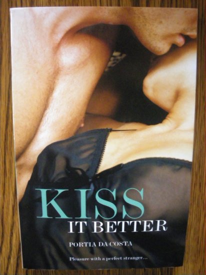 KISS IT BETTER by Portia Da Costa