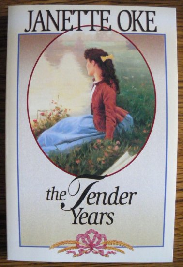 THE TENDER YEARS by Janette Oke