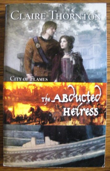 THE ABDUCTED HEIRESS by Claire Thornton