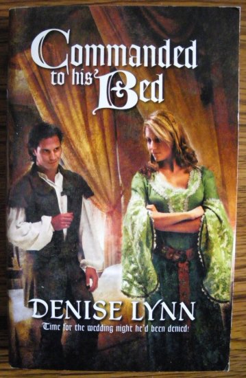 COMMANDED TO HIS BED by Denise Lynn