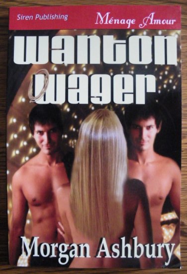 WANTON WAGER by Morgan Ashbury