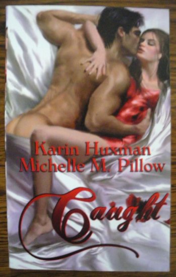 CAUGHT by Karin Huxman & Michelle M. Pillow
