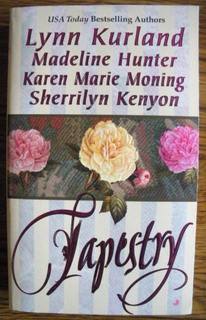 Tapestry Lynn Kurland, Sherrilyn Kenyon, Karen Marie Moning