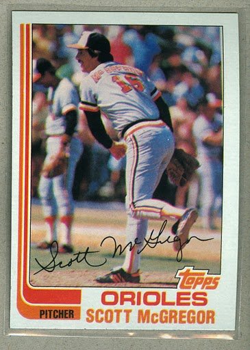 1982 Topps Baseball #617 Scott McGregor Orioles Pack Fresh